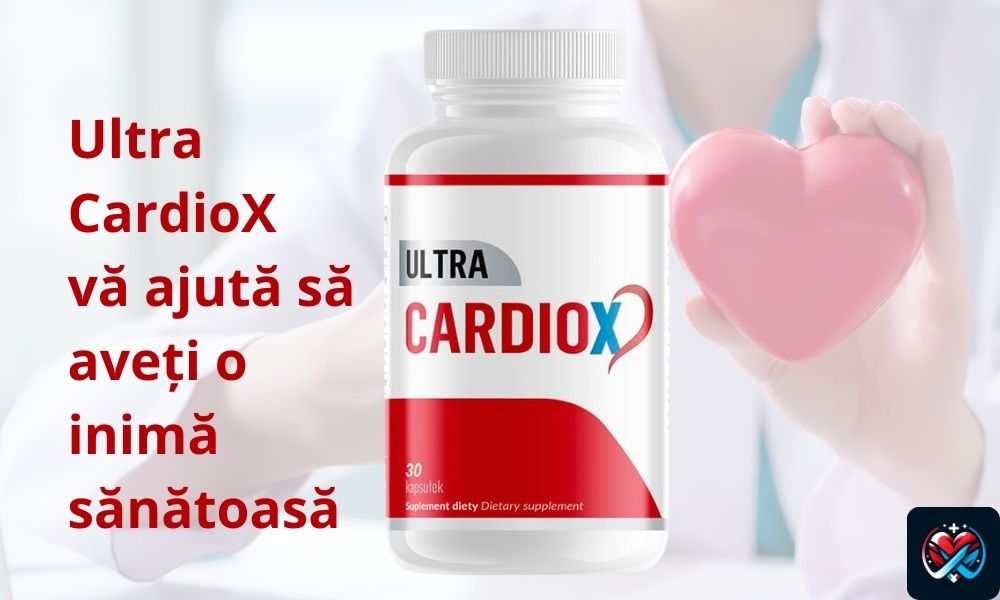 Ultra CardioX vă ajută să aveți o inimă sănătoasă